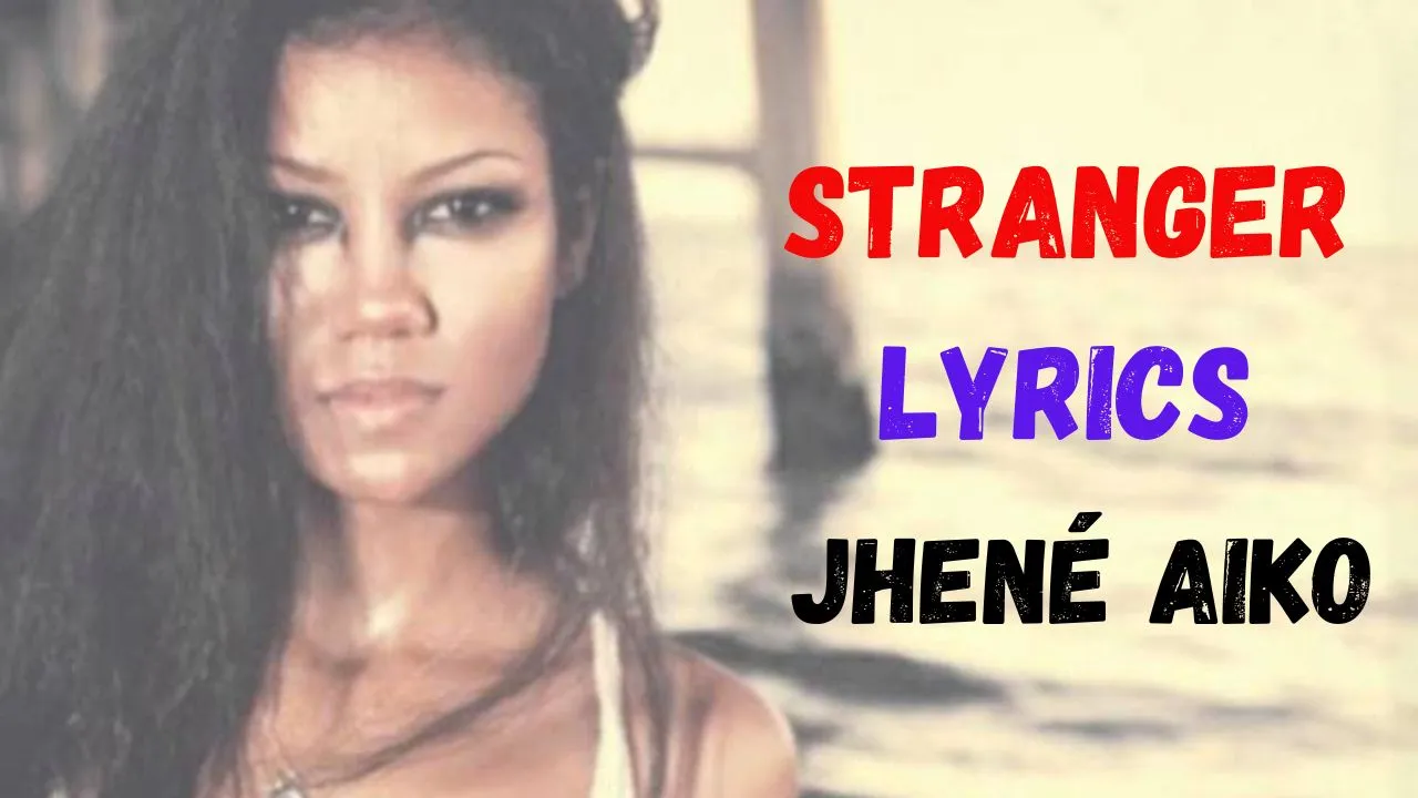 Jhené Aiko Stranger Lyrics