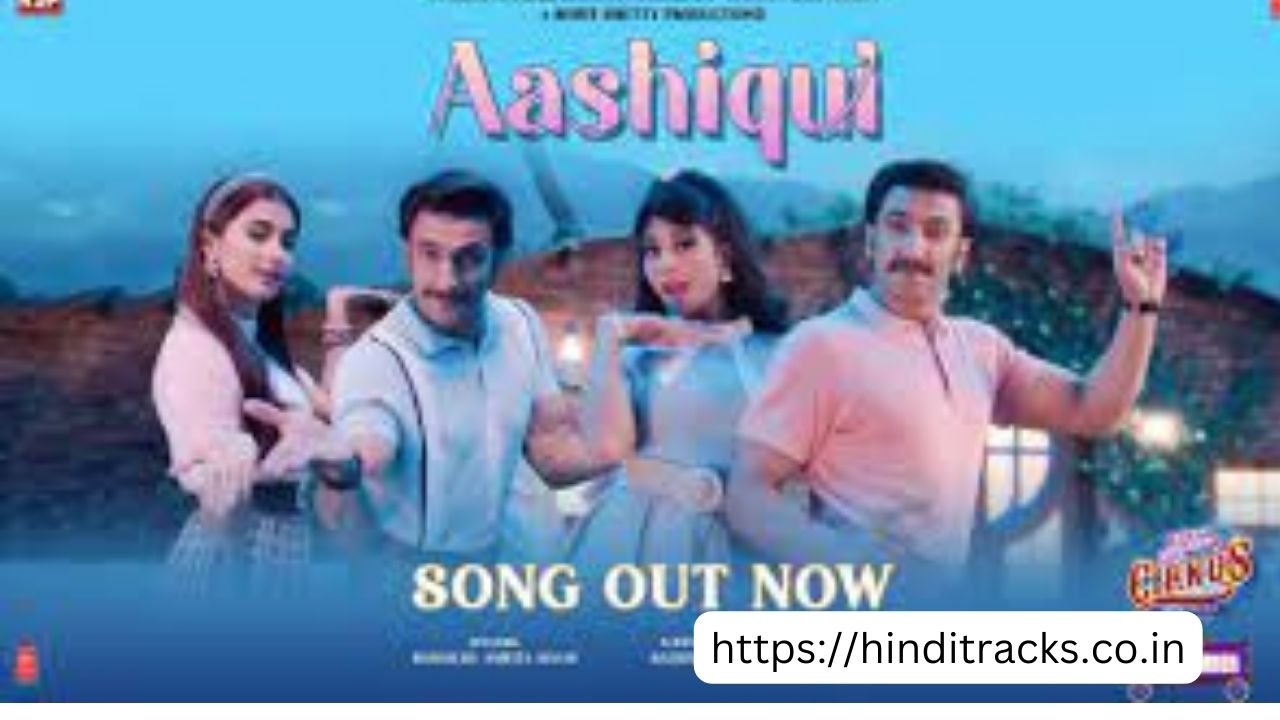 Aashiqui Lyrics In English – Cirkus