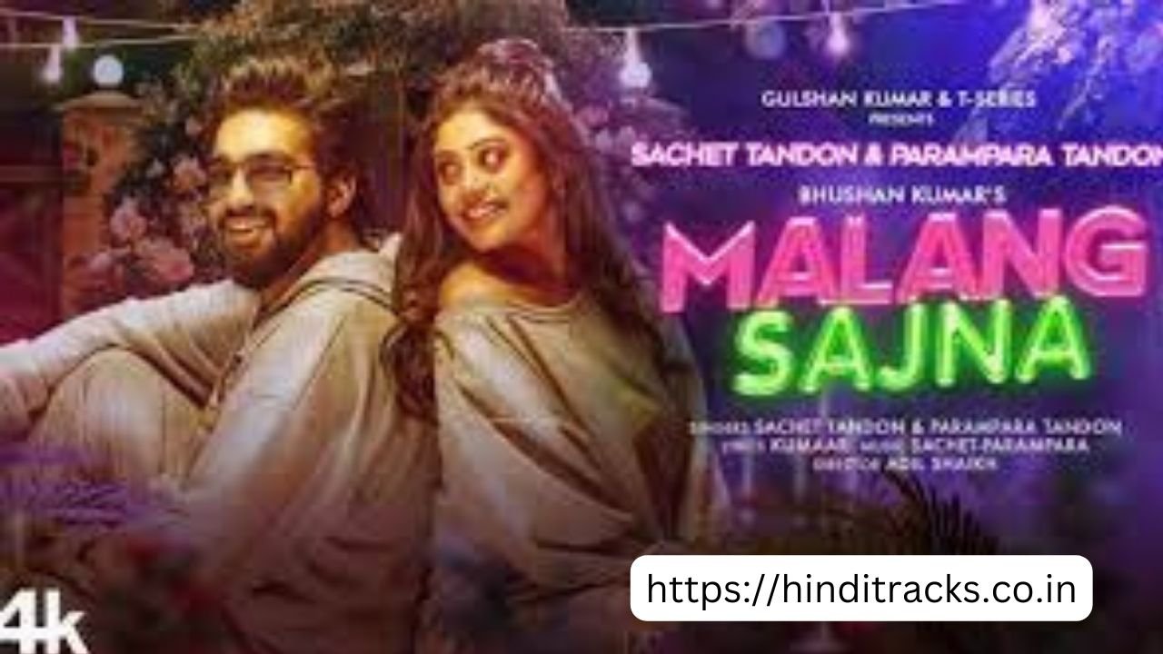 Malang Sajna Lyrics