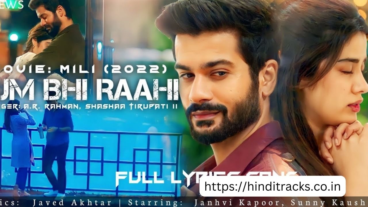 Tum Bhi Raahi Song with Lyrics