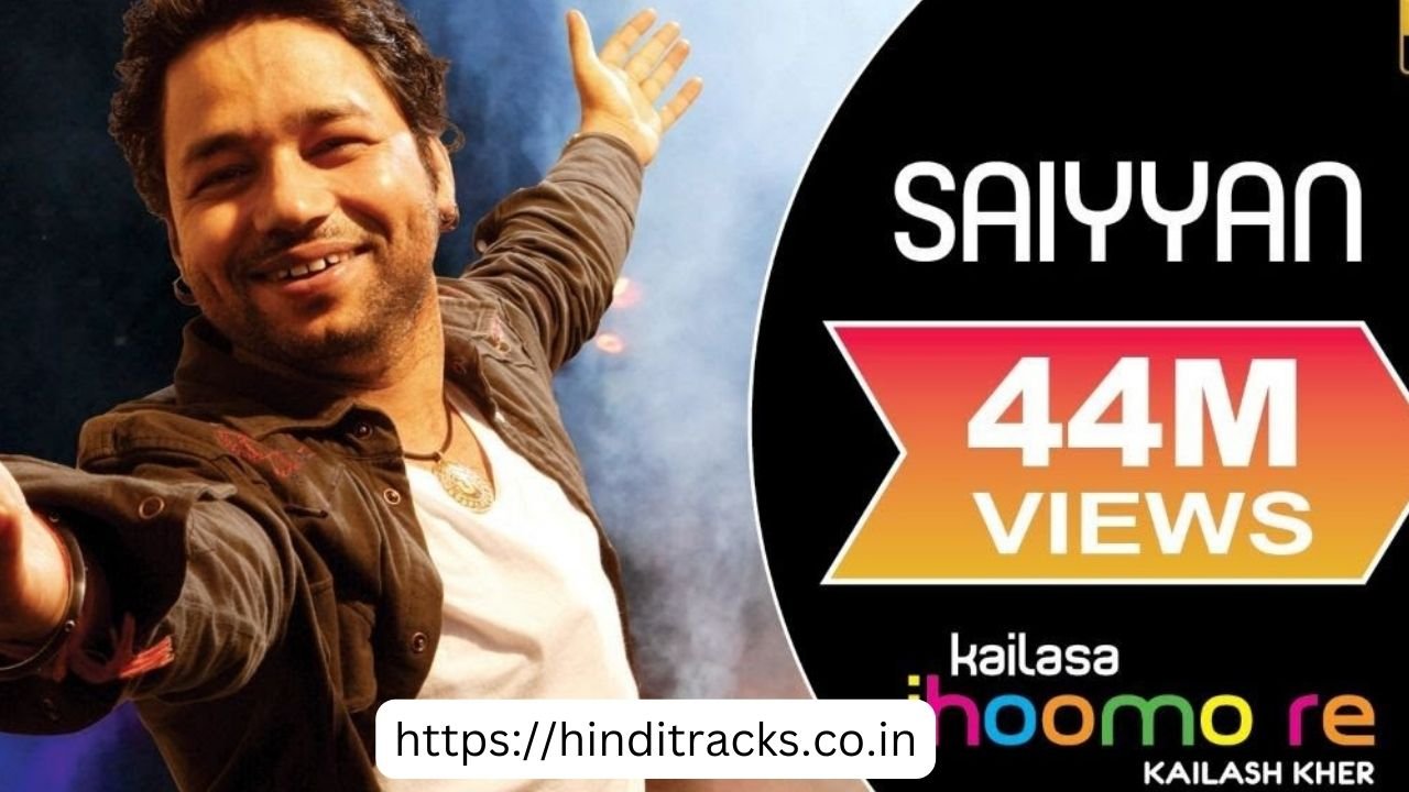 सैयां - Saiyyan (Kailash Kher, Jhoomo Re)