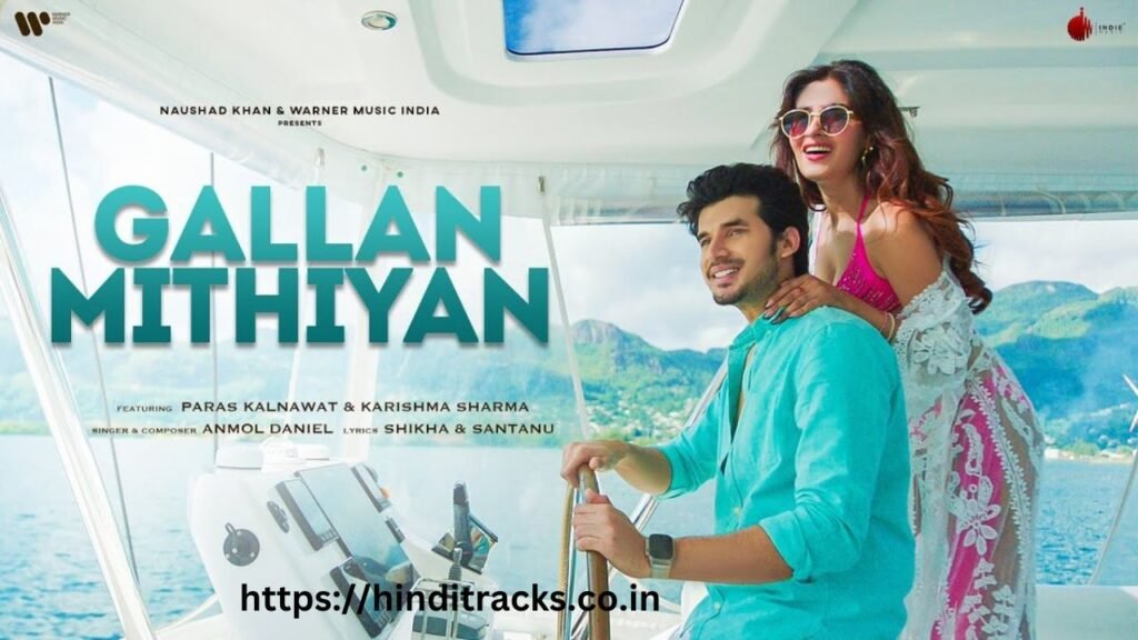 Gallan Mithiyan Lyrics 