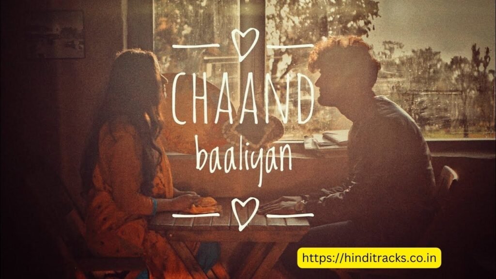 Chaand Baaliyan Lyrics