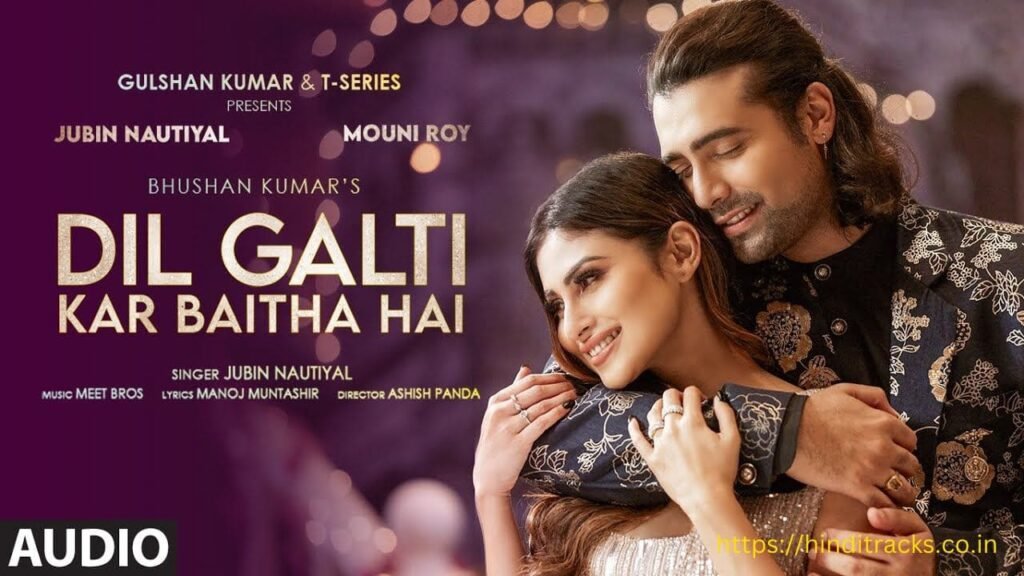 Dil Galti Kar Baitha Hai Lyrics