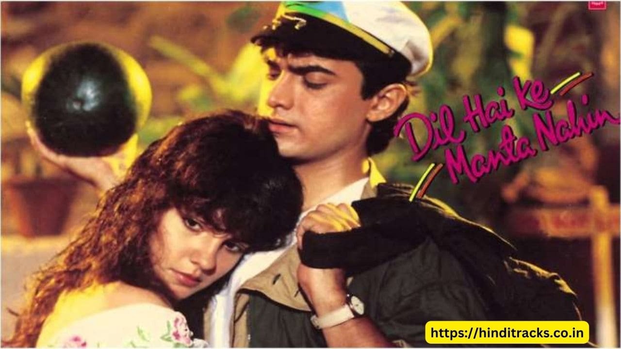 Dil Hai Ke Manta Nahin Lyrics In Hindi & English दिल है के मानता नहीं