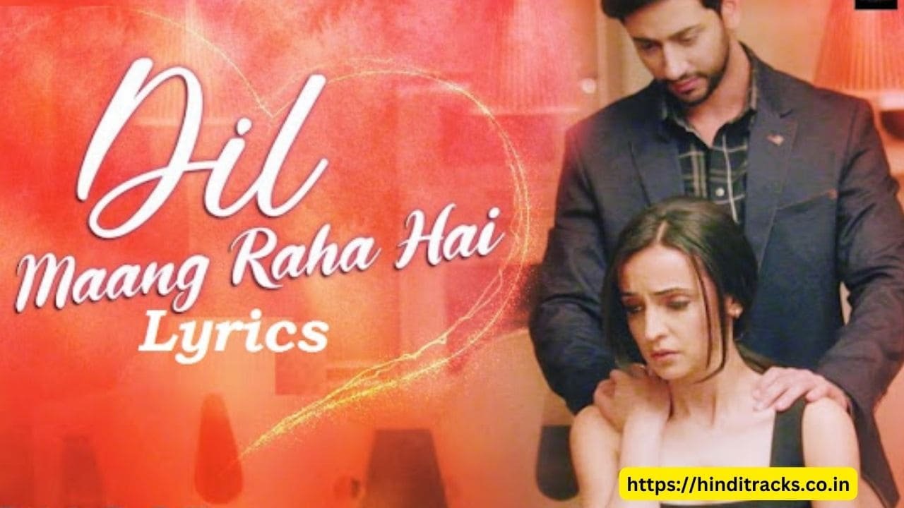 Dil Mang Raha Hai Mohlat Lyrics In Hindi English Ghost Yasser Desai