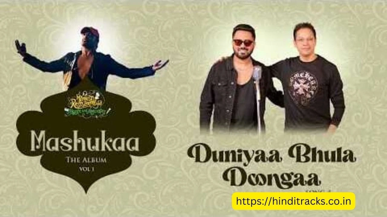 Duniyaa Bhula Doongaa Lyrics In Hindi & English – Rahul Jain दुनिया भुला दूंगा लिरिक्स इन हिंदी