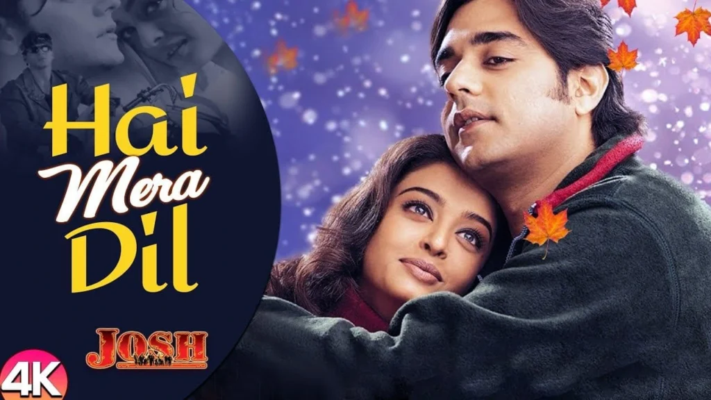  Hai Mera Dil Lyrics in Hindi & English from Josh (2000) है मेरा दिल