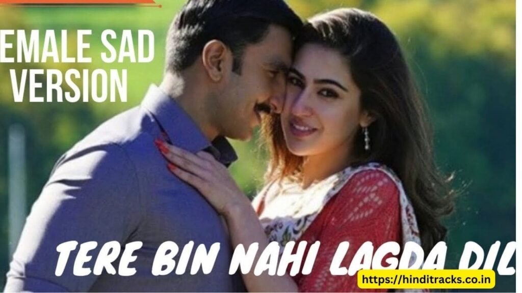 Tere Bin Nahi Lagda