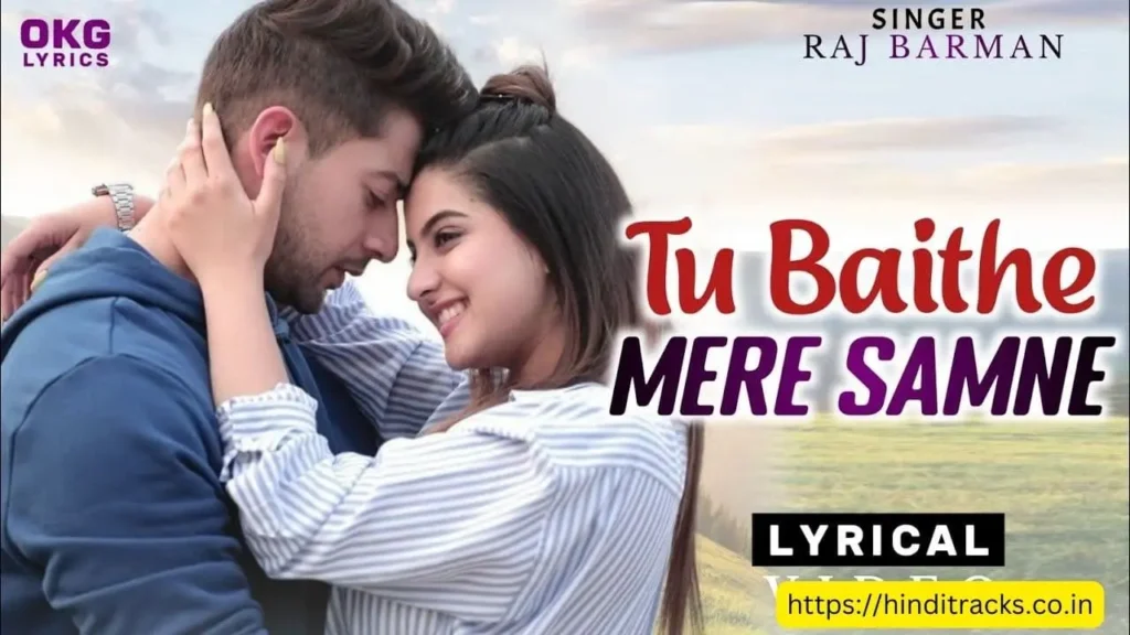 Tu Baithe Mere Samne Lyrics