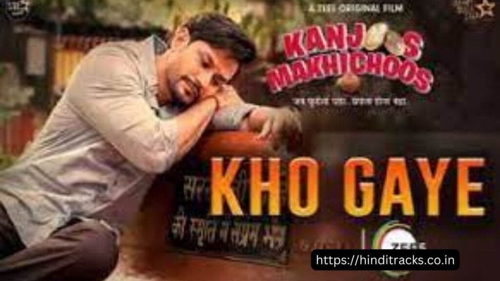 kho-gaye-lyrics-in-hindi-english-kanjoos-makhichoos