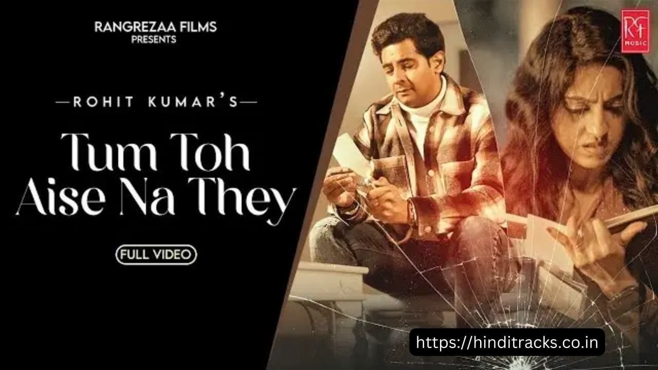 Tum Toh Aise Na They Lyrics