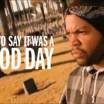 Ice Cube – It Was a Good Day Lyrics