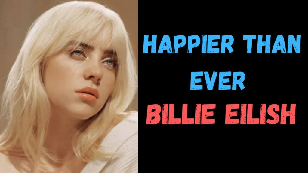 Happier Than Ever Lyrics