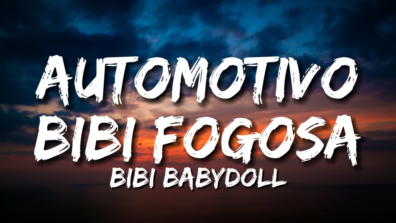 Letra de Automotivo Bibi Fogosa