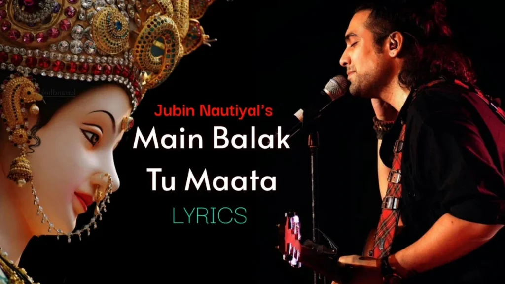 MAIN BALAK TU MATA LYRICS 