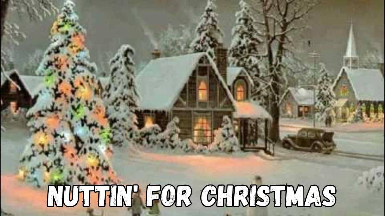 Nuttin' For Christmas Lyrics