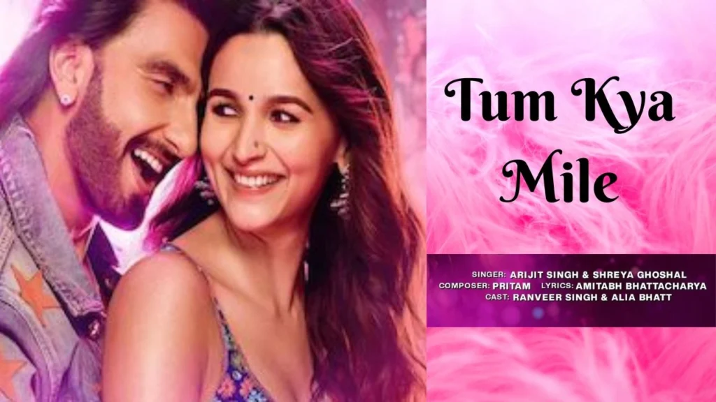 Tum Kya Mile Lyrics