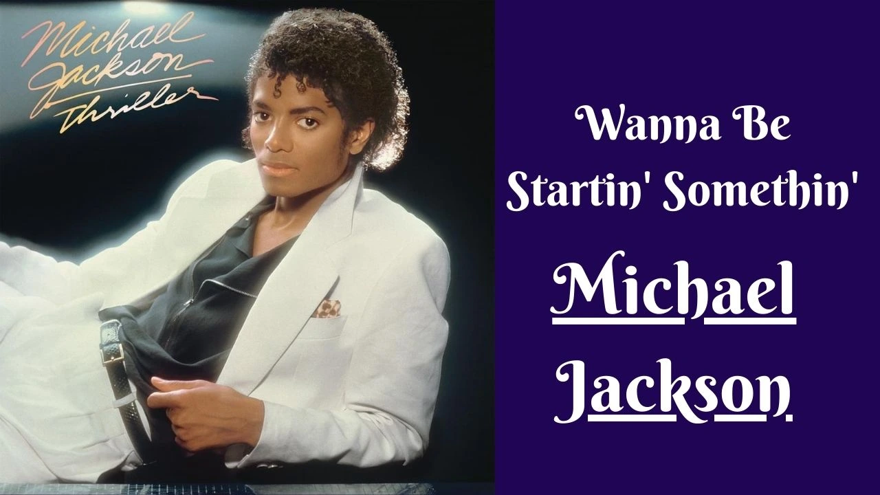 Wanna Be Startin' Somethin' Lyrics