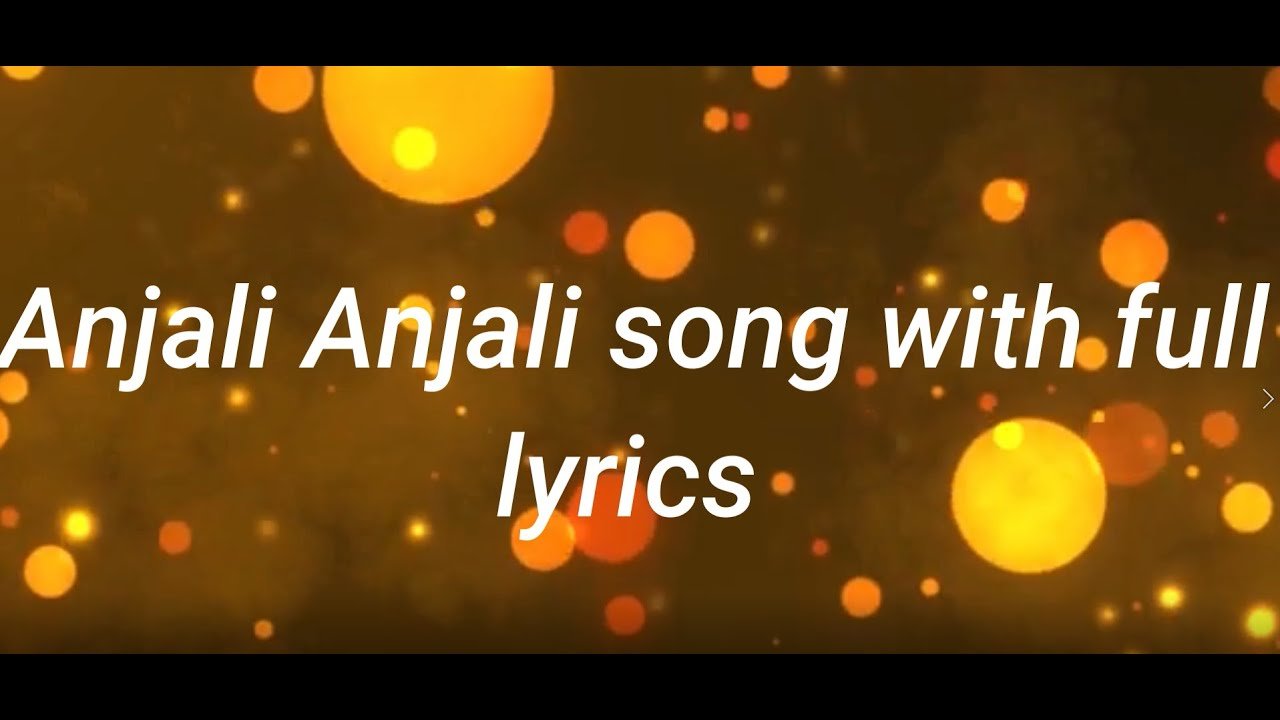 Anjali Anjali Song Lyrics