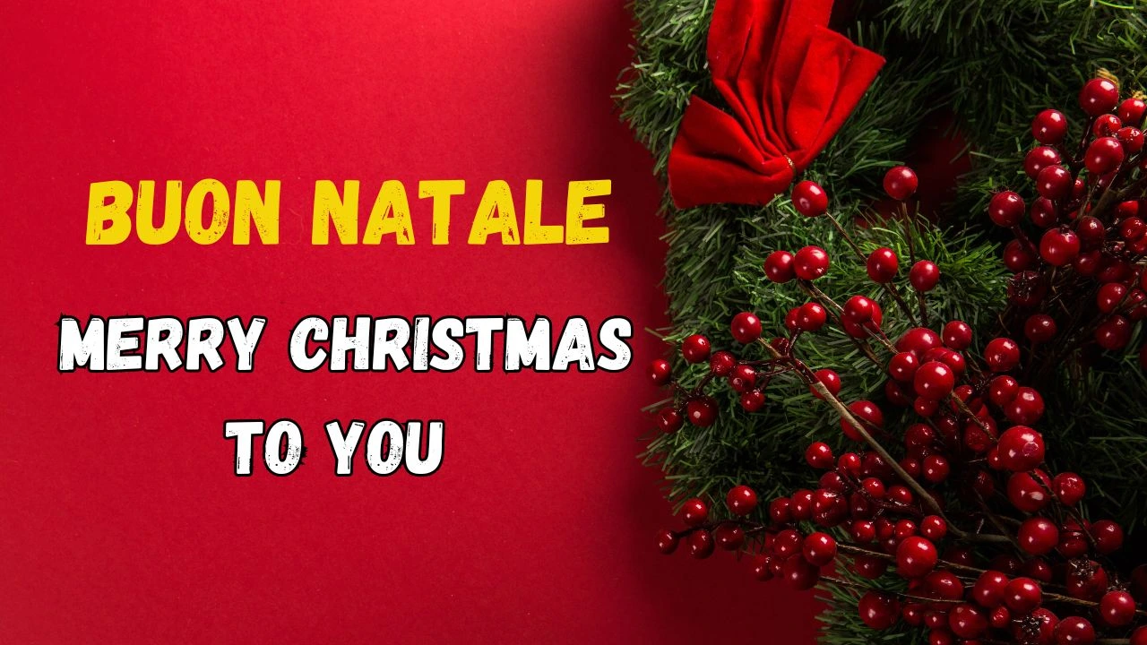 Buon Natale (Means Merry Christmas to You)