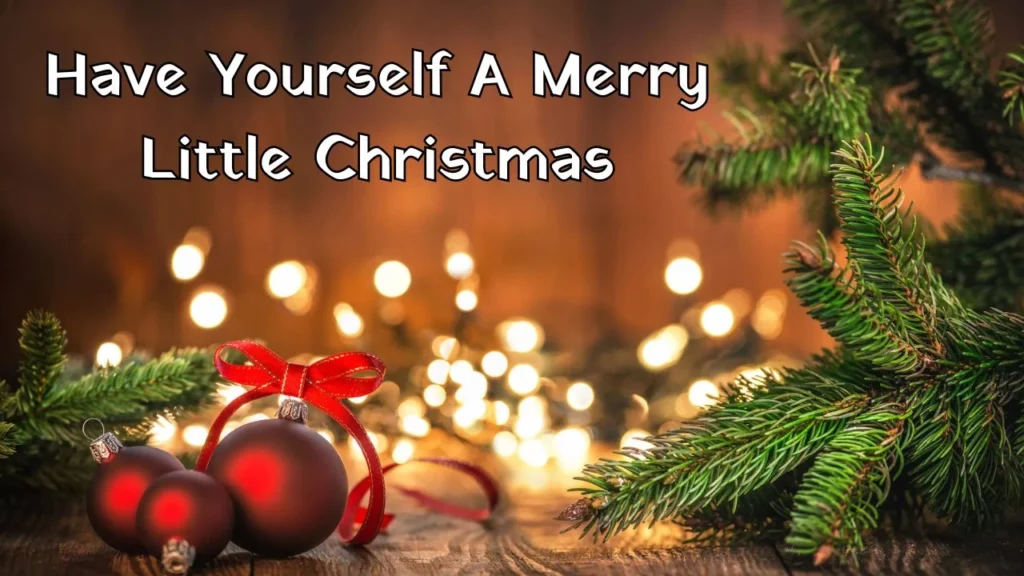 Have Yourself a Merry Little Christmas Lyrics