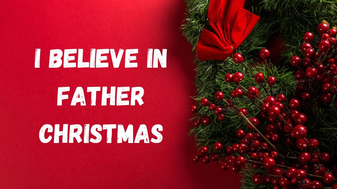 I Believe in Father Christmas Lyrics