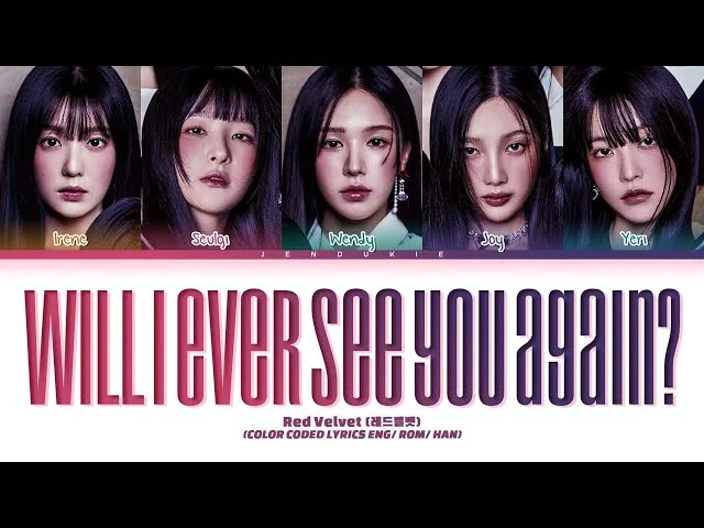 Red Velvet - Will I Ever See You Again? Lyrics