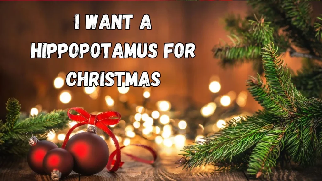 I Want a Hippopotamus for Christmas Lyrics