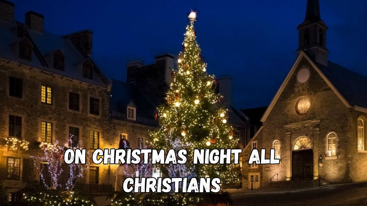 On Christmas Night All Christians Lyrics