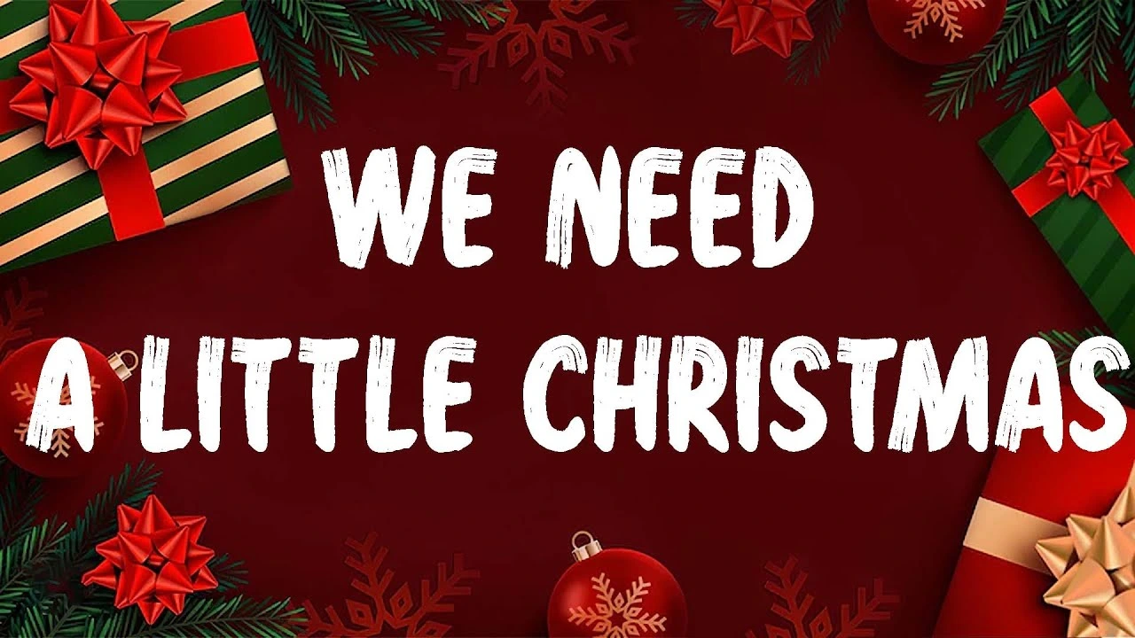 We Need a Little Christmas Lyrics