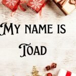 My name is Toad (Christmas edition) Lyrics