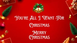 You're All I Want For Christmas Lyrics
