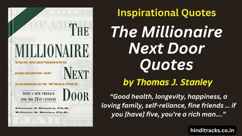 The Millionaire Next Door Quotes by Thomas J. Stanley